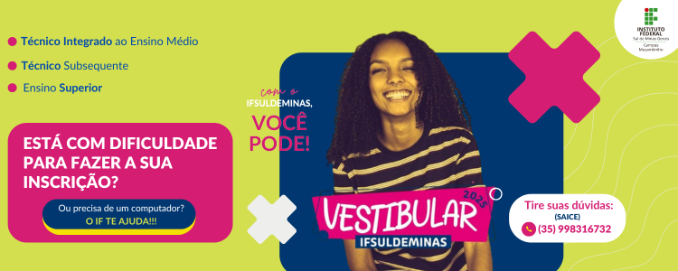 Está com dificuldades para efetivar sua inscrição no nosso vestibular? O IF TE AJUDA!